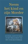 Neem het kind en zijn moeder