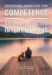 New Directions in the Human-Animal Bond- Assessing Handlers for Competence in Animal-Assisted Interv