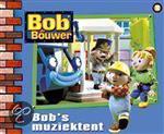 Bob de Bouwer 8: Bob's muziektent / Bob de Bouwer / 8