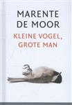 Kleine vogel, grote man / Literaire Juweeltjes