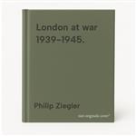 London at war 1939-1945.