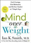 Mind over Weight Curb Cravings, Find Motivation, and Hit Your Number in 7 Simple Steps