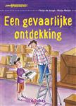 Een gevaarlijke ontdekking / Spannend
