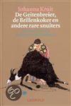 De geitenbreier, de brillenkoker en andere rare snuiters
