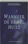 WANNEER DE HEMEL HUILT