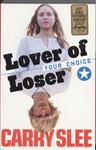 Lover of loser / Your choice