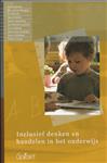 Cahiers speciale onderwijszorg 12: Inclusief denken en handelen in het onderwijs / Cahiers speciale 