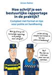 Hoe schrijf je een bestuurlijke rapportage in de praktijk?