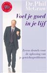 Voel je goed in je lijf. Zeven sleutels voor de oplossing van je gewichtsproblemen.
