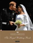 Harry & Meghan: The Royal Wedding Book