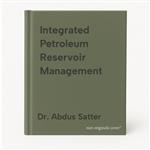 Integrated Petroleum Reservoir Management