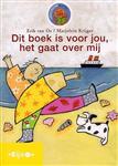 Dit boek is voor jou, het gaat over mij