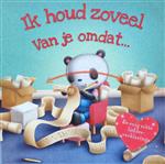 Ik houd zoveel van je omdat...