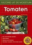 Tomaten / Gezond uit de moestuin