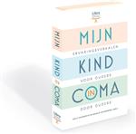 Mijn kind in coma, ervaringsverhalen voor ouders door ouders