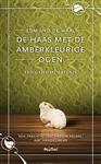 De haas met de amberkleurige ogen