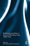 Redefining Journalism in the Era of the Mass Press, 1880-1920