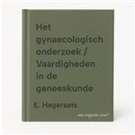 Het gynaecologisch onderzoek / Vaardigheden in de geneeskunde