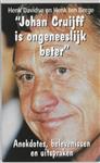 Johan Cruijff is ongeneeslijk beter