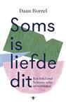 Soms is liefde dit