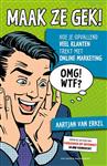 Maak ze gek!