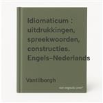 Idiomaticum : uitdrukkingen, spreekwoorden, constructies. Engels-Nederlands