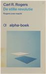De stille revolutie : Carl Rogers over macht