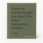 Fluiter en Snuiter op zoek naar kleur / De kleine boekenklub / N4214/7