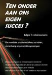 Ten onder aan ons eigen succes ?
