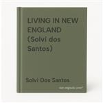 LIVING IN NEW ENGLAND (Solvi dos Santos)
