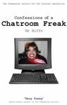 Confessions of a Chatroom Freak