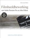 Filmbeeldbewerking met Adobe Premiere Pro en After Effects