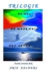 De Weg - De Waarheid - Het leven