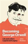 Becoming George Orwell