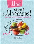 Mad about macarons! / Creatief Culinair