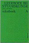 LEERBOEK BESTUURSKUNDE. DEEL A: TEKSTBOEK