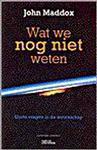 Wat we nog niet weten