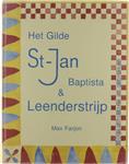 Het gilde St-Jan Baptista & Leenderstrijp : 350 jaar historie en gebruiken Gilde St-Jan Baptista en 