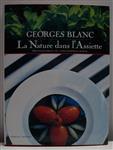 La Nature dans l'assiette - Georges Blanc
