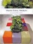 PLANTS EXTRA MEDIUM