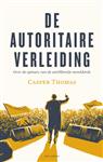 De autoritaire verleiding