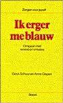 Ik erger me blauw / Zorgen voor jezelf