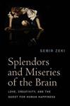 Splendors & Miseries Of The Brain