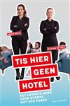 Tis hier geen hotel
