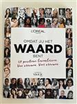 Omdat jij het waard bent (magazine L Oreal powered by vrouw Glossy
