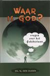 WAAR IS GOD
