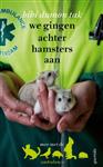 We gingen achter hamsters aan / Mee met de dierenambulance