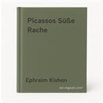 Picassos Süße Rache