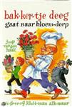 Bakkertje Deeg gaat naar Bloemdorp / De toverfluit