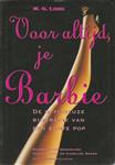 Voor altijd, je Barbie